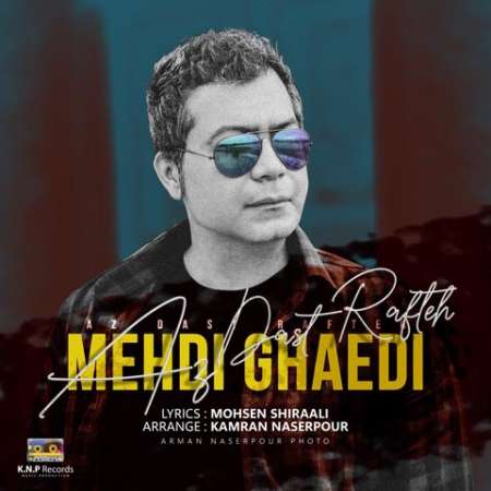 Mehdi Ghaedi – Az Dast Rafteh